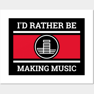 I'd Rather Be Making Music, Beatmaker Posters and Art